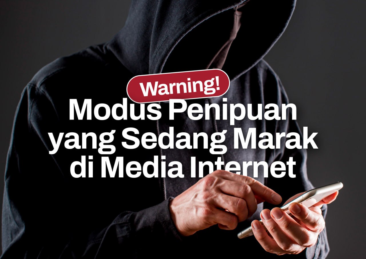 Modus-Modus Penipuan Internet yang Sering Terjadi