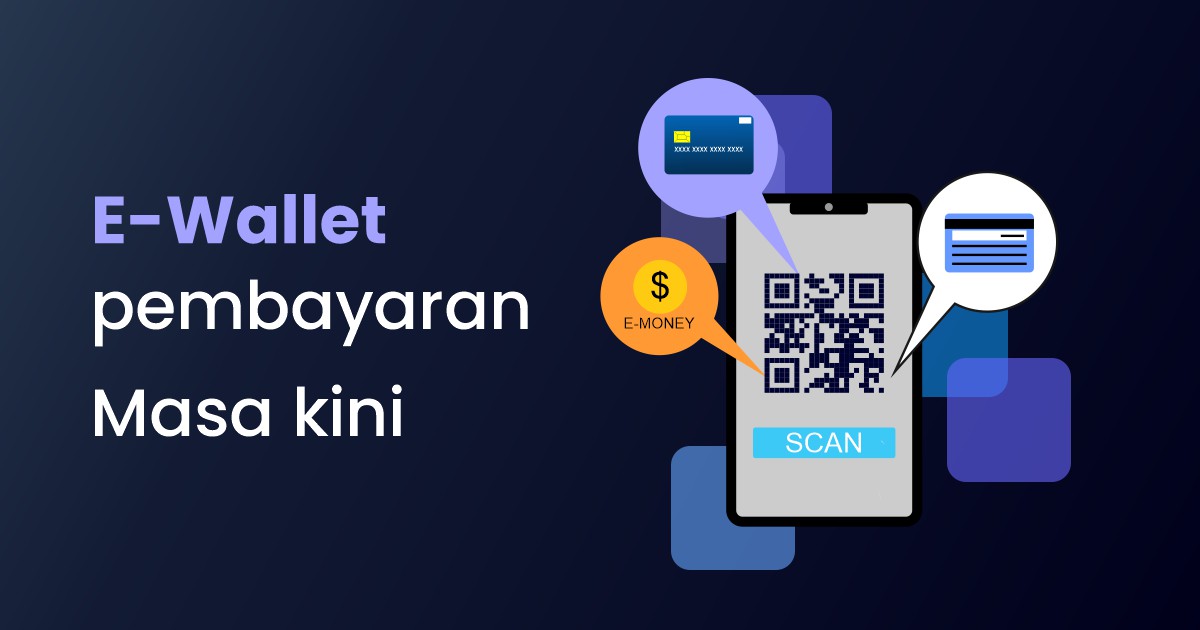 Teknologi Pembayaran Digital dan Dompet Elektronik